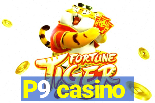 P9 casino